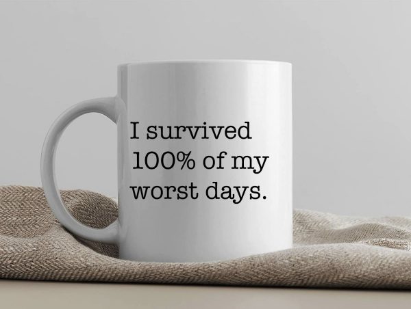 One Mug Says it All (I Survived)