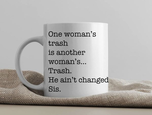 One Mug Says it All (One Woman's Trash)